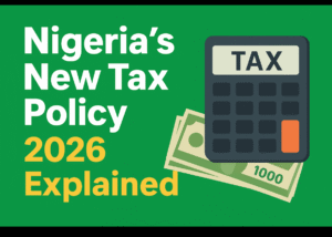 Nigeria Tax 2026 Explained